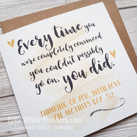 MOTHERS DAY - 'EVERY TIME, YOU DID' QUOTE CARD