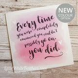 'EVERY TIME, YOU DID' QUOTE CARD