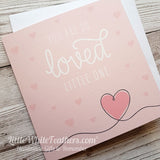'YOU ARE SO LOVED LITTLE ONE' CARD (10+ colours / can be personalised)