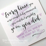 FATHERS DAY - 'EVERY TIME, YOU DID' QUOTE CARD