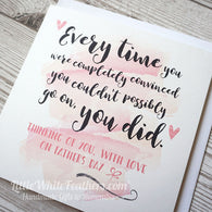 FATHERS DAY - 'EVERY TIME, YOU DID' QUOTE CARD