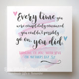 MOTHERS DAY - 'EVERY TIME, YOU DID' QUOTE CARD
