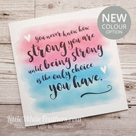 'HOW STRONG YOU ARE' QUOTE CARD